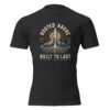 Built To Last T-Shirt