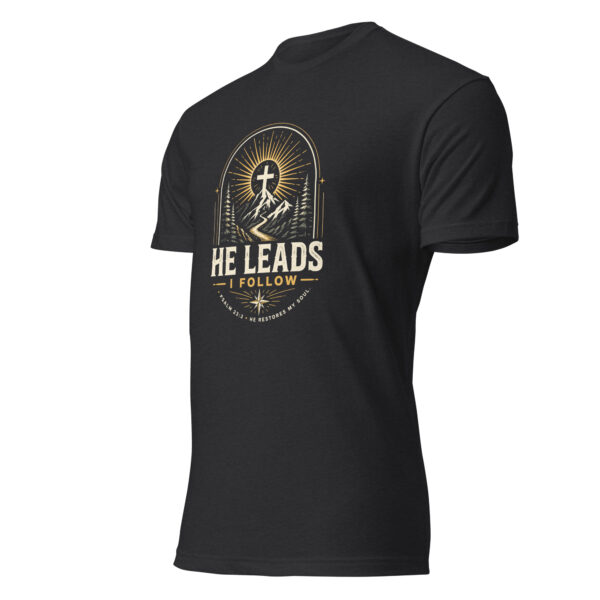 He Leads I Follow T-Shirt