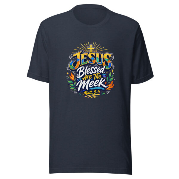 Blessed Are The Meek Matt. 5:5 Graphic Tee mockup 7