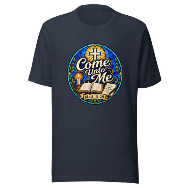 Come Unto Me Matt. 11:28 Graphic Tee front view
