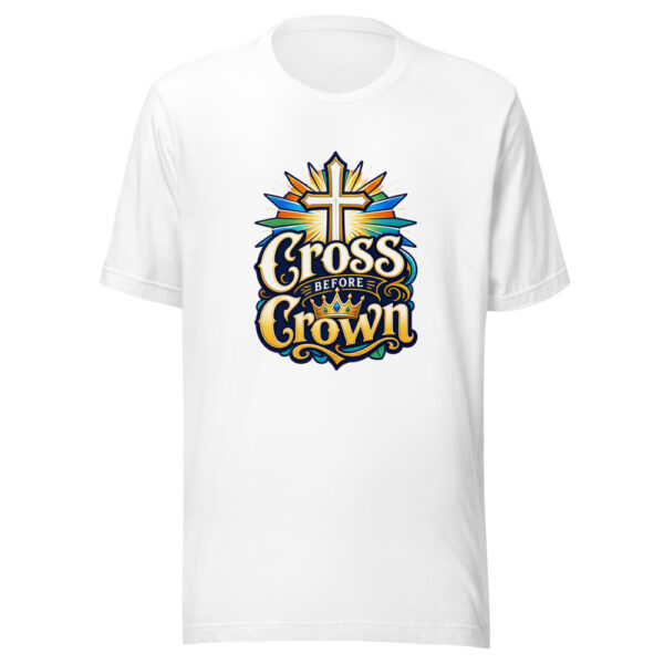Cross Before Crown Graphic Tee mockup 3 Cross Before Crown Graphic Tee mockup 3