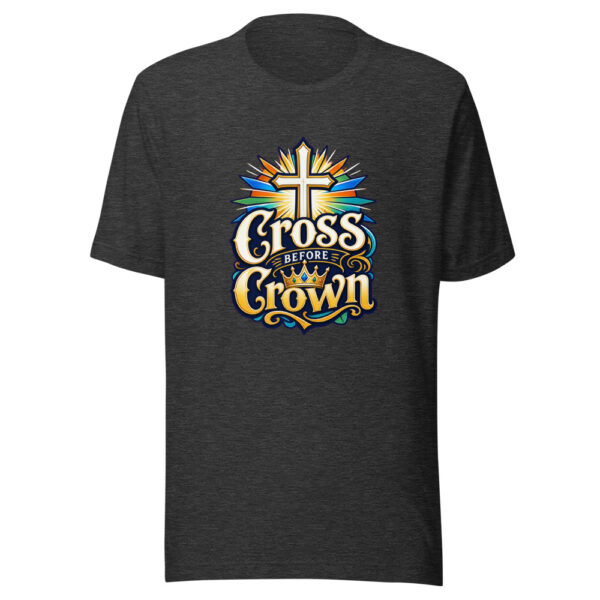 Cross Before Crown Graphic Tee mockup 7 Cross Before Crown Graphic Tee mockup 7