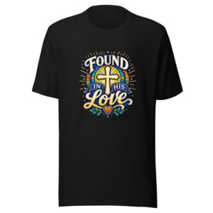 Found In His Love Graphic Tee front view