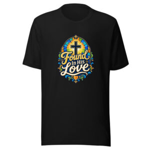 Found In His Love Graphic Tee front view