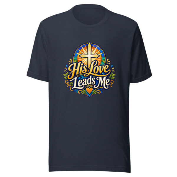 His Love Leads Me Graphic Tee mockup 7