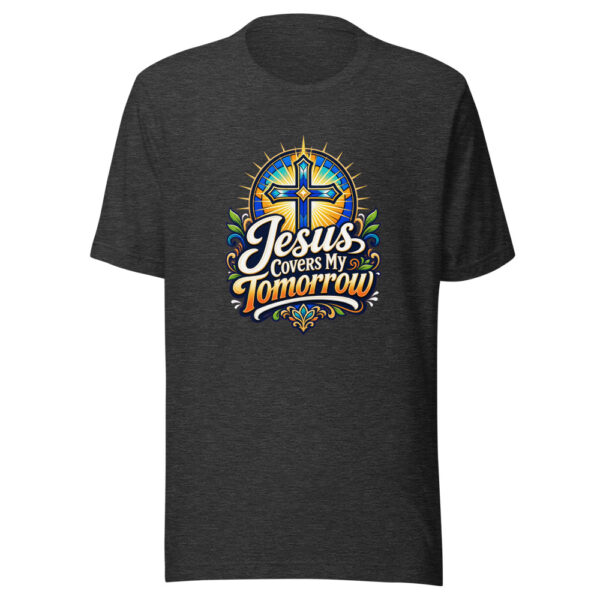 Jesus Covers My Tomorrow Graphic Tee mockup 7 Jesus Covers My Tomorrow Graphic Tee mockup 7