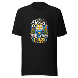 Jesus Fills Empty Cups Graphic Tee front view