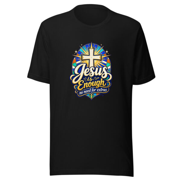 Jesus Is Enough, No Need For Extras Graphic Tee mockup 1 Jesus Is Enough, No Need For Extras Graphic Tee front view
