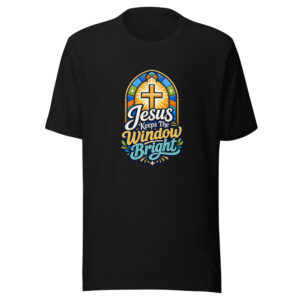 Jesus Keeps The Window Bright Graphic Tee mockup 1 Jesus Keeps The Window Bright Graphic Tee front view