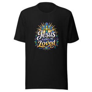 Jesus Names Me Loved Graphic Tee mockup 1 Jesus Names Me Loved Graphic Tee front view