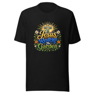 Jesus Restores The Garden Graphic Tee mockup 1 Jesus Restores The Garden Graphic Tee front view