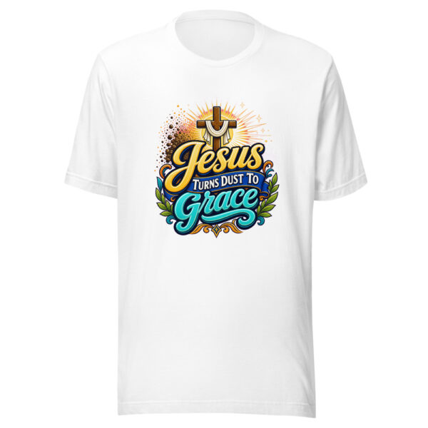 Jesus Turns Dust To Grace Graphic Tee mockup 3