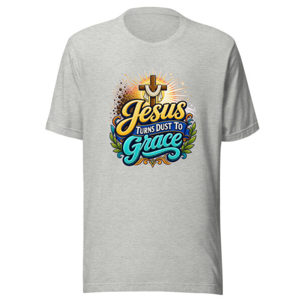 Jesus Turns Dust To Grace Graphic Tee mockup 5