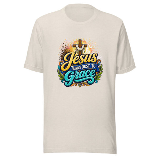 Jesus Turns Dust To Grace Graphic Tee mockup 8