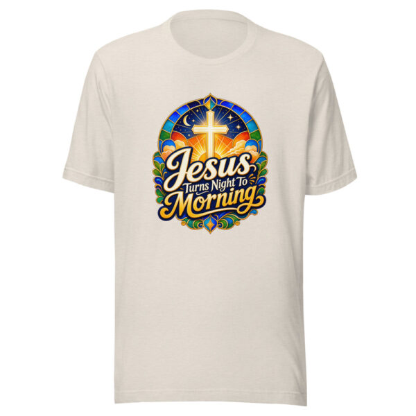 Jesus Turns Night To Morning Graphic Tee mockup 8