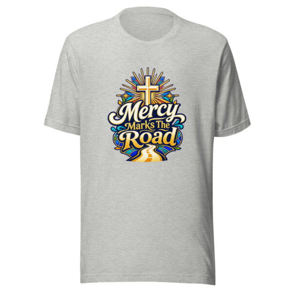 Mercy Marks The Road Graphic Tee mockup 5
