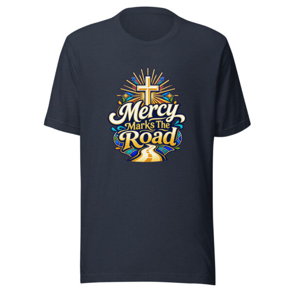 Mercy Marks The Road Graphic Tee mockup 7