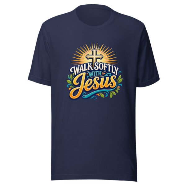 Walk Softly With Jesus Graphic Tee mockup 4
