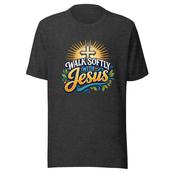 Walk Softly With Jesus Graphic Tee mockup 6