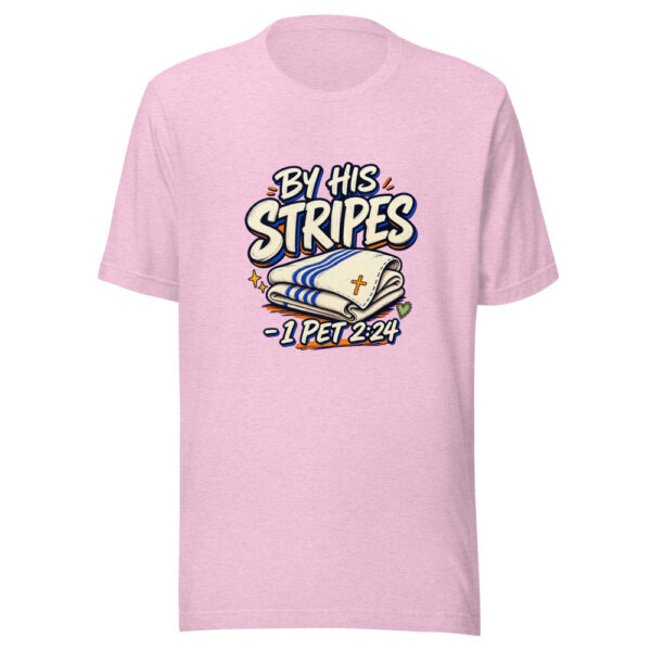 By His Stripes - 1 Pet 2:24 Graphic Tee mockup 23