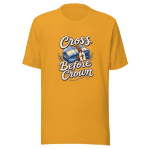 Cross Before Crown Graphic Tee mockup 1 Cross Before Crown Graphic Tee front view