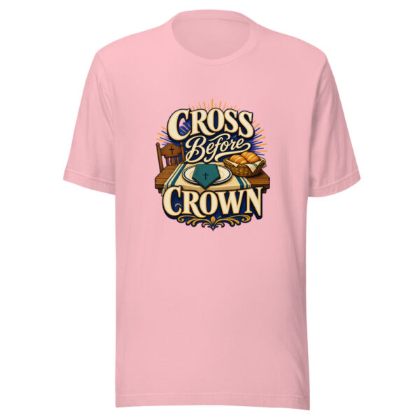 Cross Before Crown Graphic Tee mockup 18