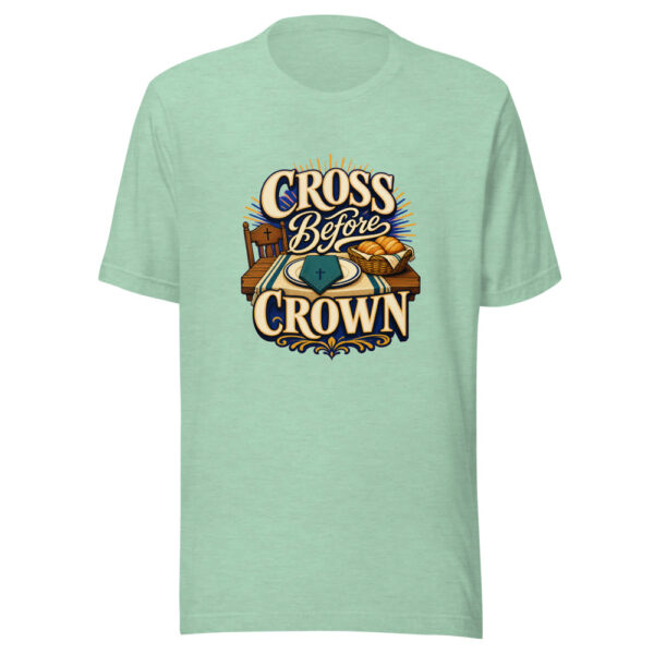 Cross Before Crown Graphic Tee mockup 24