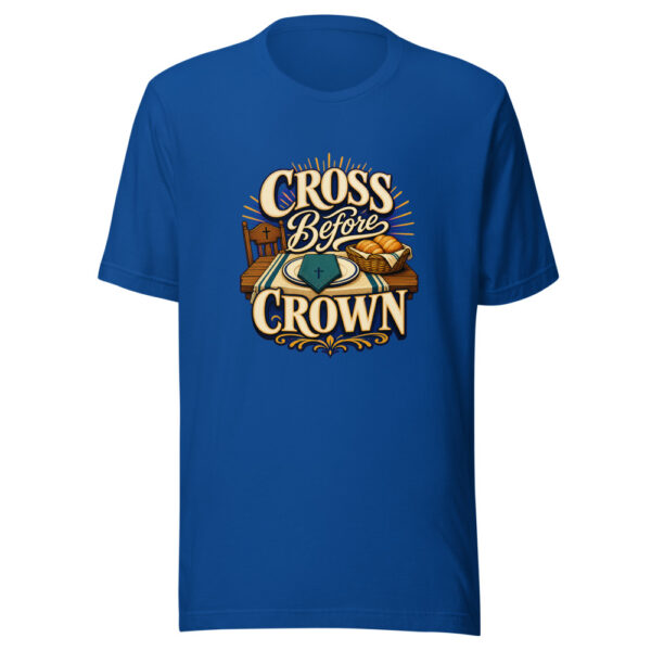 Cross Before Crown Graphic Tee mockup 4