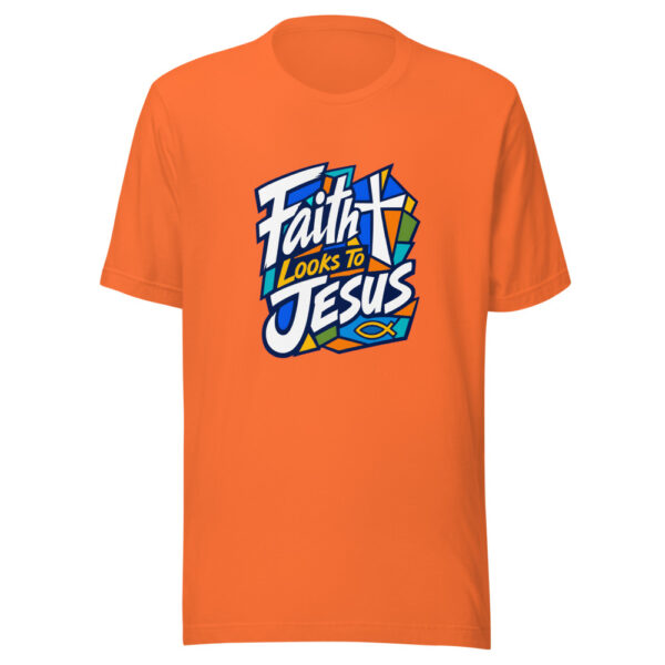 Faith Looks To Jesus Graphic Tee mockup 18