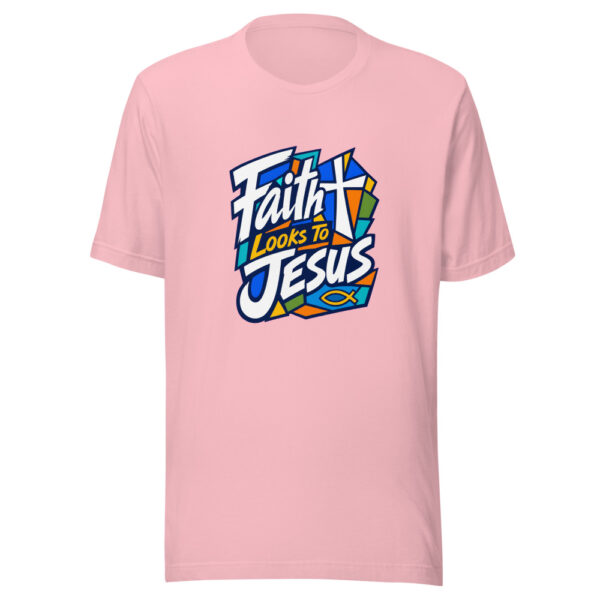 Faith Looks To Jesus Graphic Tee mockup 19