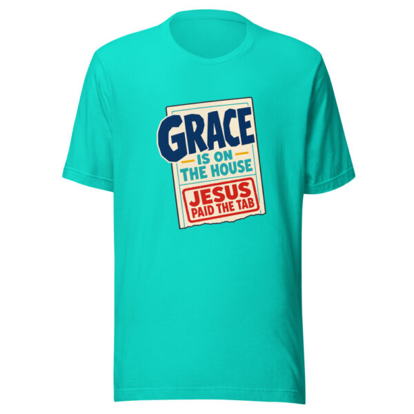 Grace Is On The House — Jesus Paid The Tab Grace-on-the-house Graphic Tee mockup 3 Grace Is On The House — Jesus Paid The Tab Grace-on-the-house Graphic Tee mockup 3