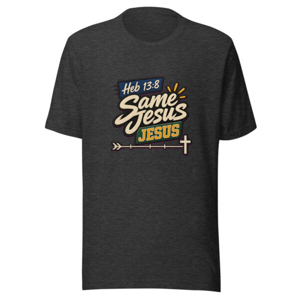 Heb 13:8 Same Jesus Graphic Tee mockup 12