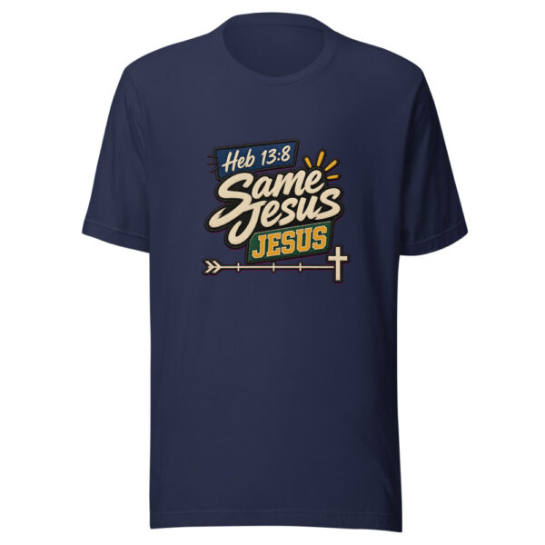 Heb 13:8 Same Jesus Graphic Tee mockup 9