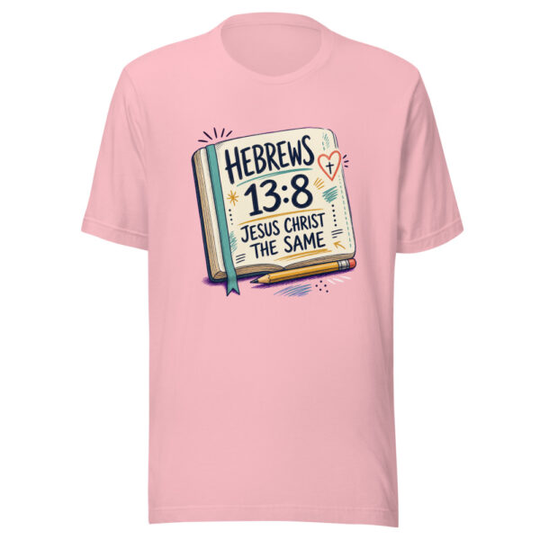 Hebrews 13:8 Jesus Christ The Same Heartbeat-20260630T024219Z Graphic Tee mockup 18