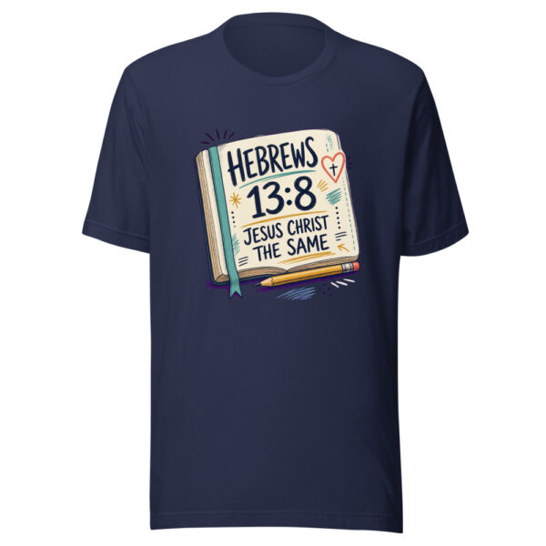 Hebrews 13:8 Jesus Christ The Same Heartbeat-20260630T024219Z Graphic Tee mockup 9