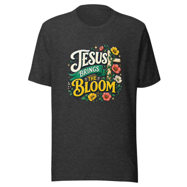 JESUS BRINGS THE BLOOM Heartbeat-20260621-codex-fallback Graphic Tee mockup 12