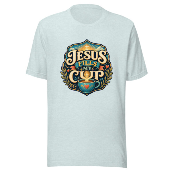 JESUS FILLS MY CUP Heartbeat-20260624-codex-fallback Graphic Tee mockup 22