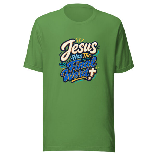 Jesus Has The Final Word Graphic Tee mockup 16