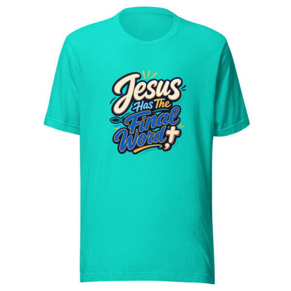Jesus Has The Final Word Graphic Tee mockup 3