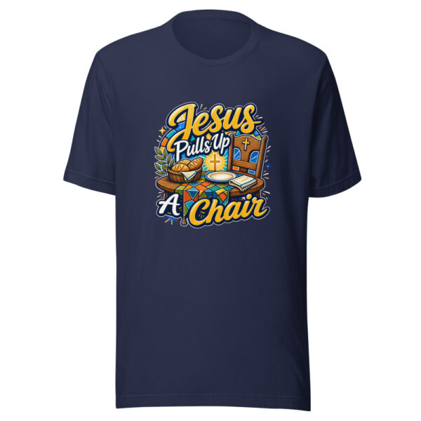 Jesus Pulls Up A Chair Graphic Tee mockup 9