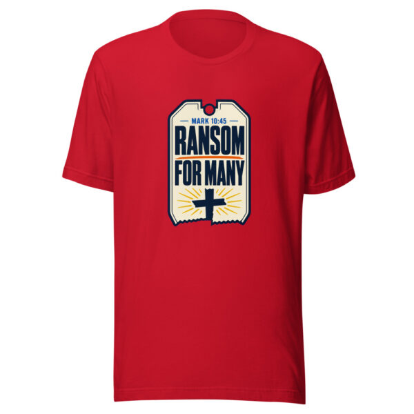 Mark 10:45 Ransom For Many Graphic Tee mockup 19