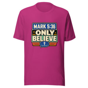 Mark 5:36 Only Believe Heartbeat-20260630T161535Z Graphic Tee mockup 1 Mark 5:36 Only Believe Heartbeat-20260630T161535Z Graphic Tee front view
