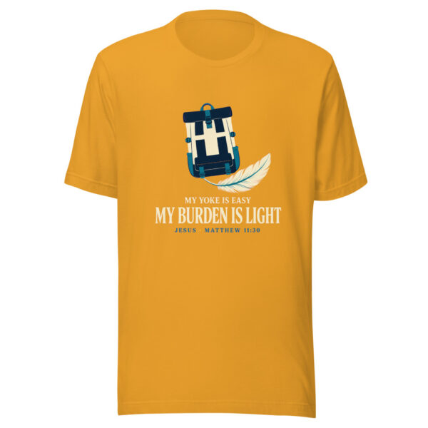 My Yoke Is Easy, My Burden Is Light — Jesus, Matthew 11:30 Matthew-11-30-burden-light Graphic Tee mockup 1 My Yoke Is Easy, My Burden Is Light — Jesus, Matthew 11:30 Matthew-11-30-burden-light Graphic Tee front view