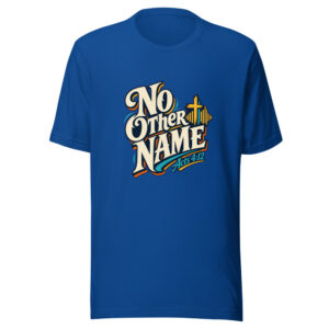 No Other Name - Acts 4:12 Graphic Tee front view
