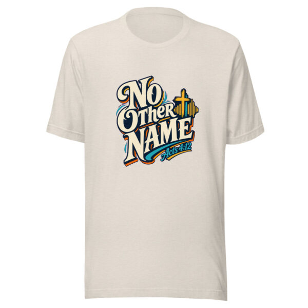 No Other Name - Acts 4:12 Graphic Tee mockup 14