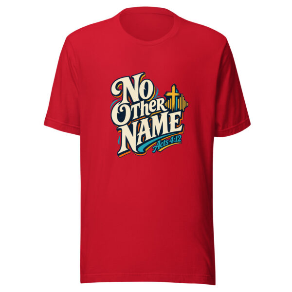 No Other Name - Acts 4:12 Graphic Tee mockup 19