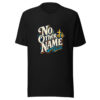 No Other Name - Acts 4:12 Graphic Tee mockup 7