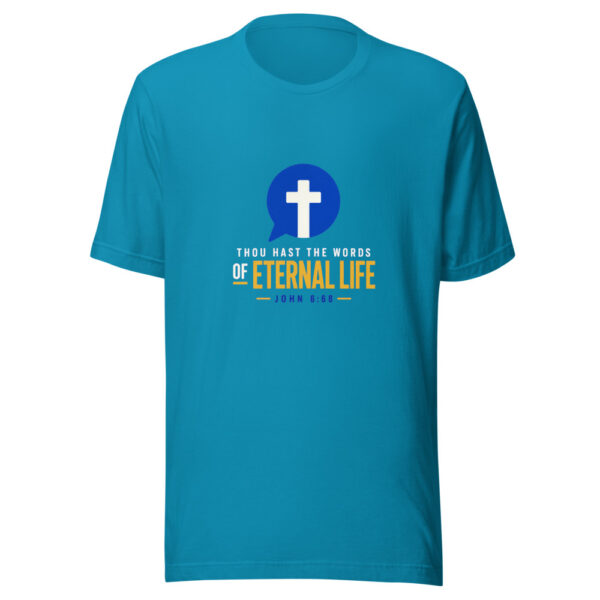 Thou Hast The Words Of Eternal Life — John 6:68 Words-eternal-life Graphic Tee mockup 1 Thou Hast The Words Of Eternal Life — John 6:68 Words-eternal-life Graphic Tee front view