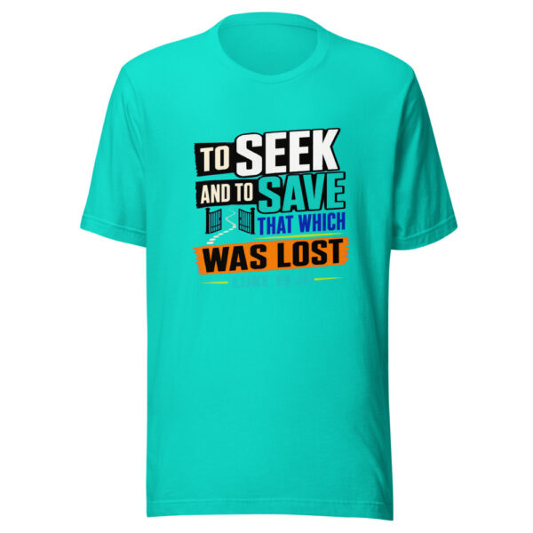 To Seek And To Save That Which Was Lost - Luke 19:10 Graphic Tee mockup 1 To Seek And To Save That Which Was Lost - Luke 19:10 Graphic Tee front view