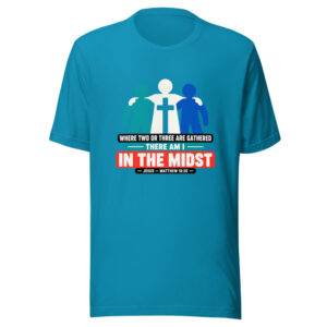 Where Two Or Three Are Gathered — There Am I In The Midst — Jesus, Matthew 18:20 Jesus-in-the-midst Graphic Tee mockup 1 Where Two Or Three Are Gathered — There Am I In The Midst — Jesus, Matthew 18:20 Jesus-in-the-midst Graphic Tee front view
